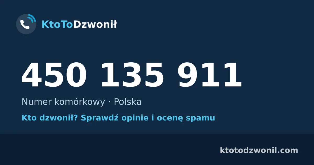 450 135 911 (+48 450 135 911) – kto dzwonił z numeru 450 135 911? Numer komórkowy, opinie i ocena spamu
