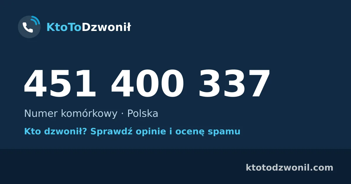 451 400 337 (+48 451 400 337) – kto dzwonił z numeru 451 400 337? Numer komórkowy, opinie i ocena spamu