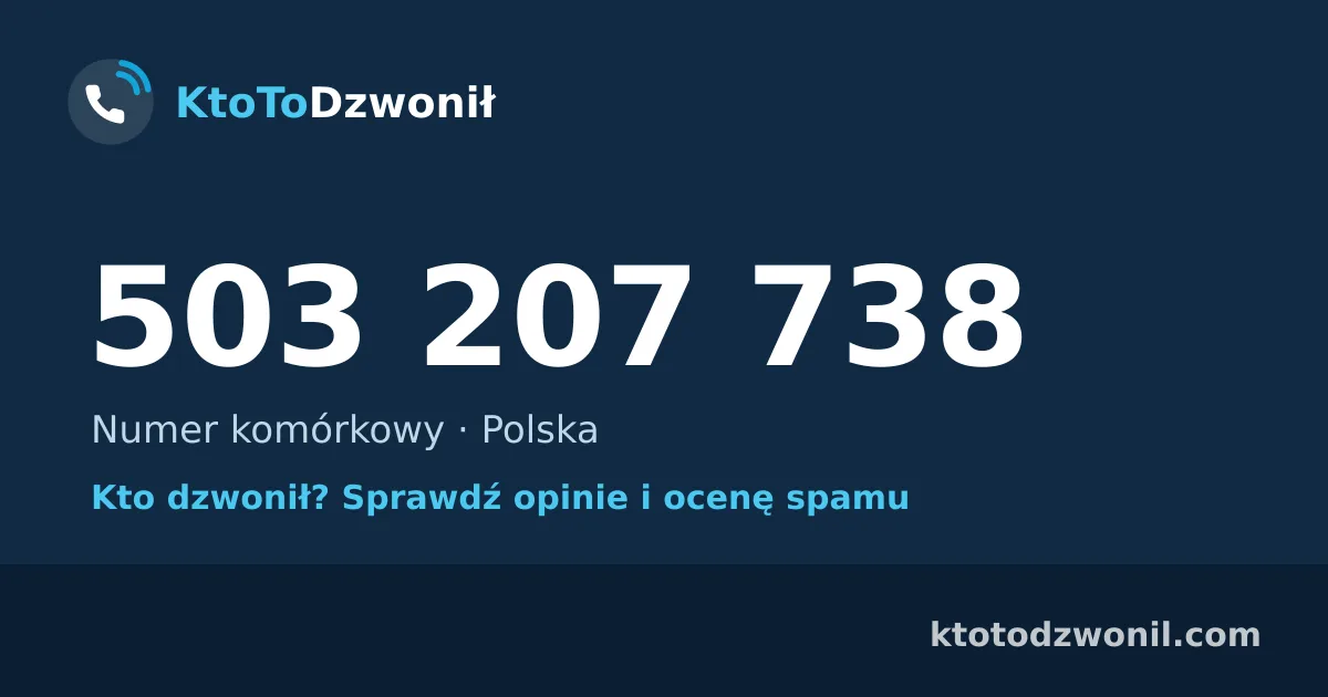 503 207 738 (+48 503 207 738) – kto dzwonił z numeru 503 207 738? Numer komórkowy, opinie i ocena spamu