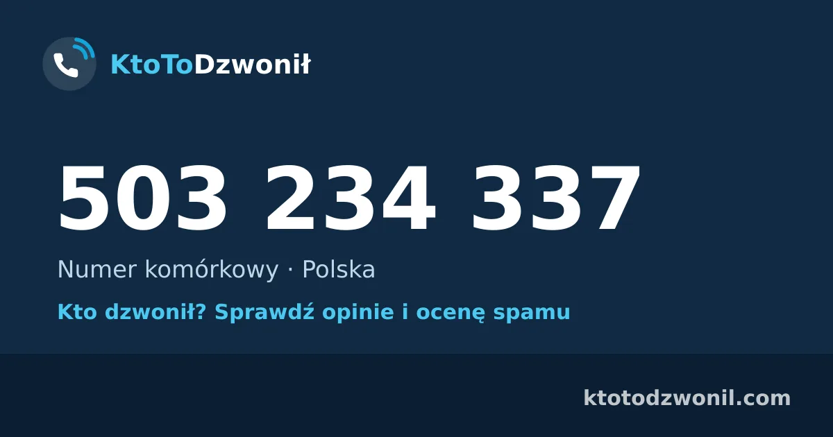 503 234 337 (+48 503 234 337) – kto dzwonił z numeru 503 234 337? Numer komórkowy, opinie i ocena spamu