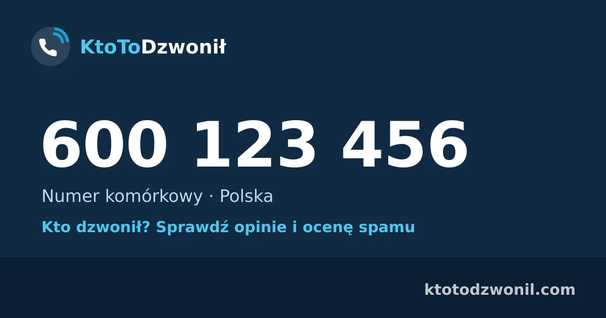 600 123 456 (+48 600 123 456) – kto dzwonił z numeru 600 123 456? Numer komórkowy, opinie i ocena spamu