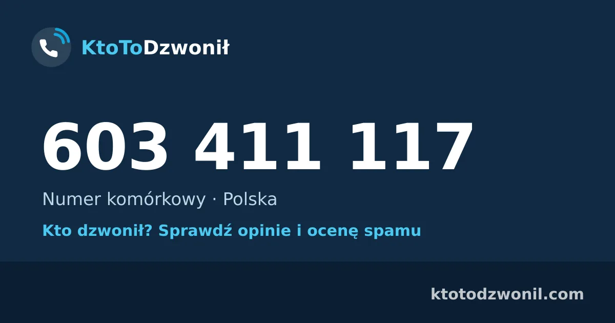 603 411 117 (+48 603 411 117) – kto dzwonił z numeru 603 411 117? Numer komórkowy, opinie i ocena spamu