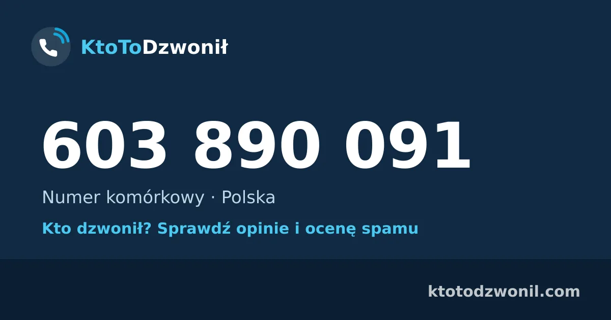 603 890 091 (+48 603 890 091) – kto dzwonił z numeru 603 890 091? Numer komórkowy, opinie i ocena spamu