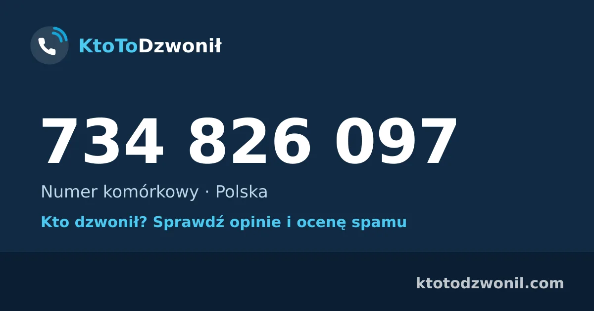 734 826 097 (+48 734 826 097) – kto dzwonił z numeru 734 826 097? Numer komórkowy, opinie i ocena spamu
