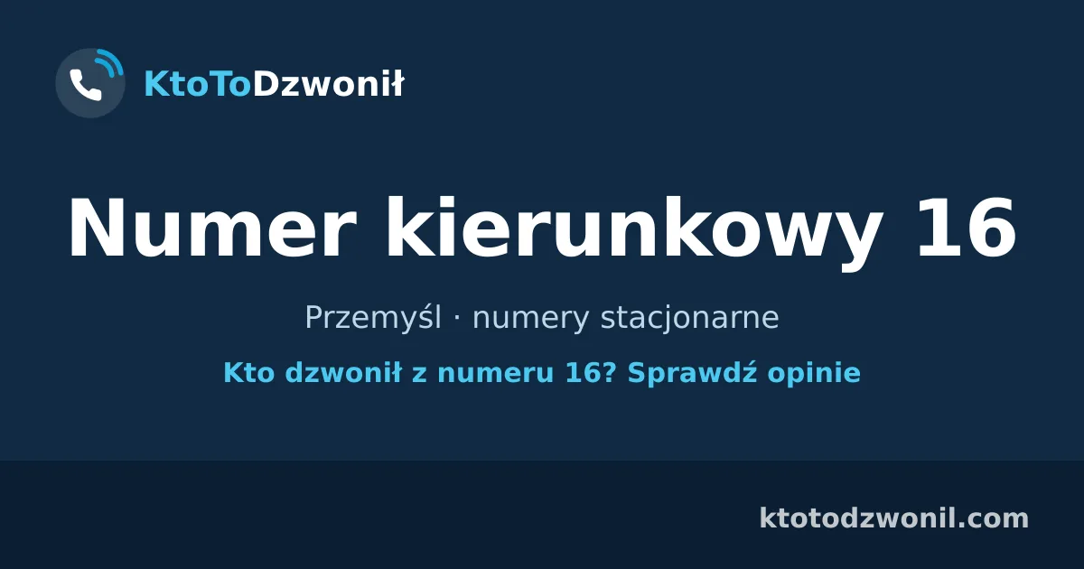 Numer kierunkowy 16 (+48 16) - Przemyśl · numery stacjonarne