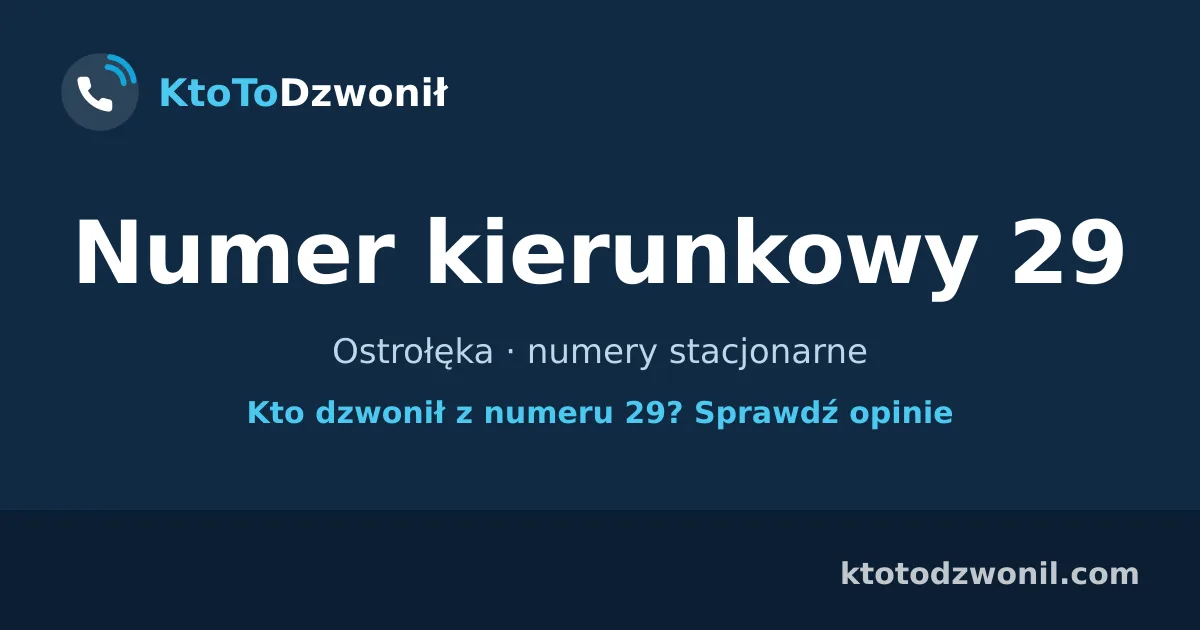 Numer kierunkowy 29 (+48 29) - Ostrołęka · numery stacjonarne