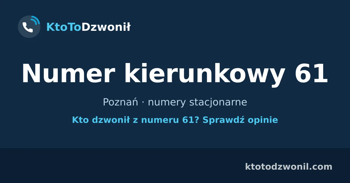 Numer kierunkowy 61 (+48 61) - Poznań · numery stacjonarne