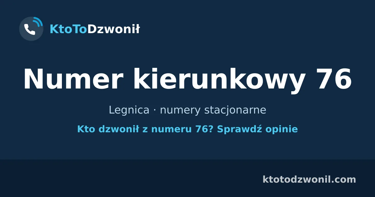 Numer kierunkowy 76 (+48 76) - Legnica · numery stacjonarne