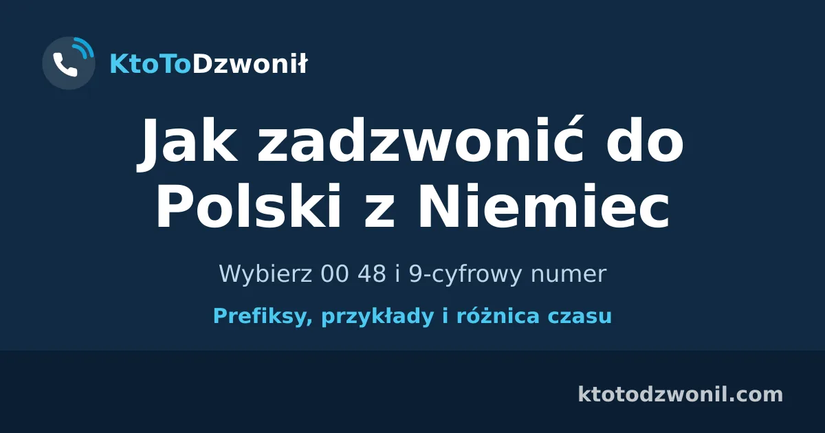 Jak zadzwonić do Polski z Niemiec - Wybierz 00 48 i 9-cyfrowy numer