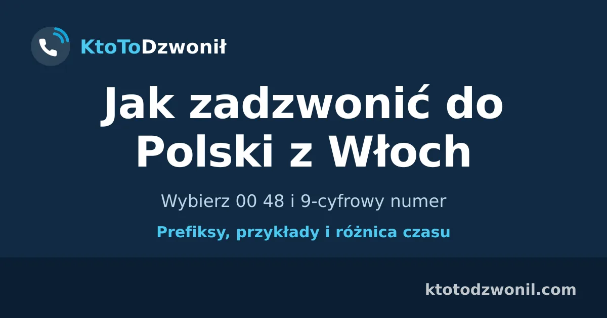 Jak zadzwonić do Polski z Włoch - Wybierz 00 48 i 9-cyfrowy numer