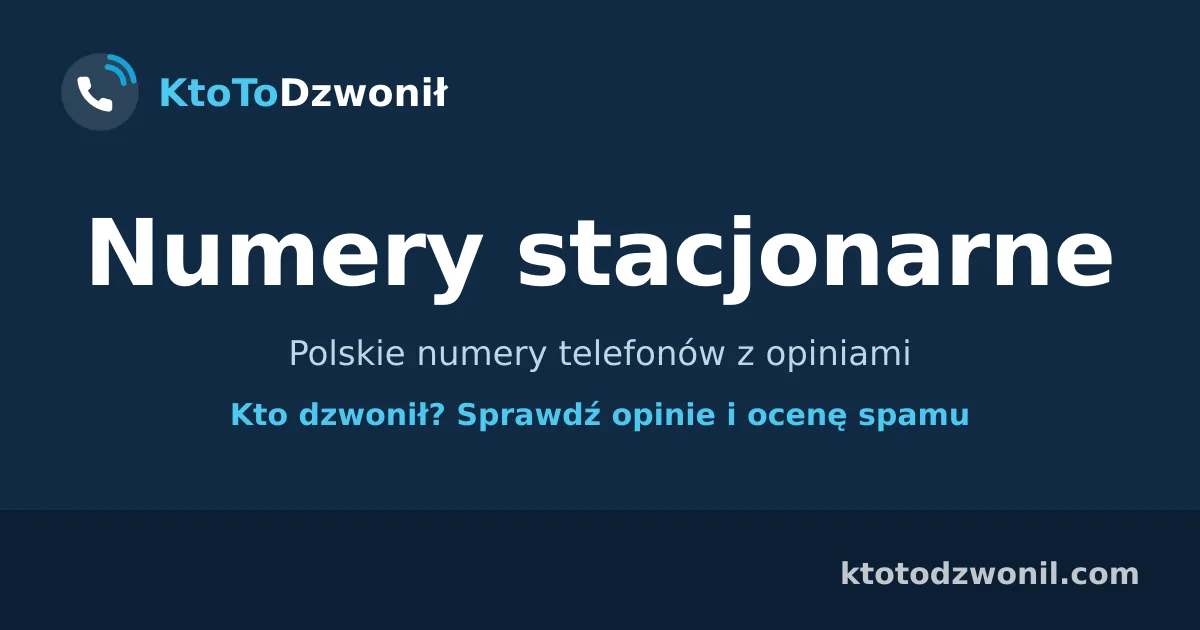 Numery stacjonarne - Polskie numery telefonów z opiniami