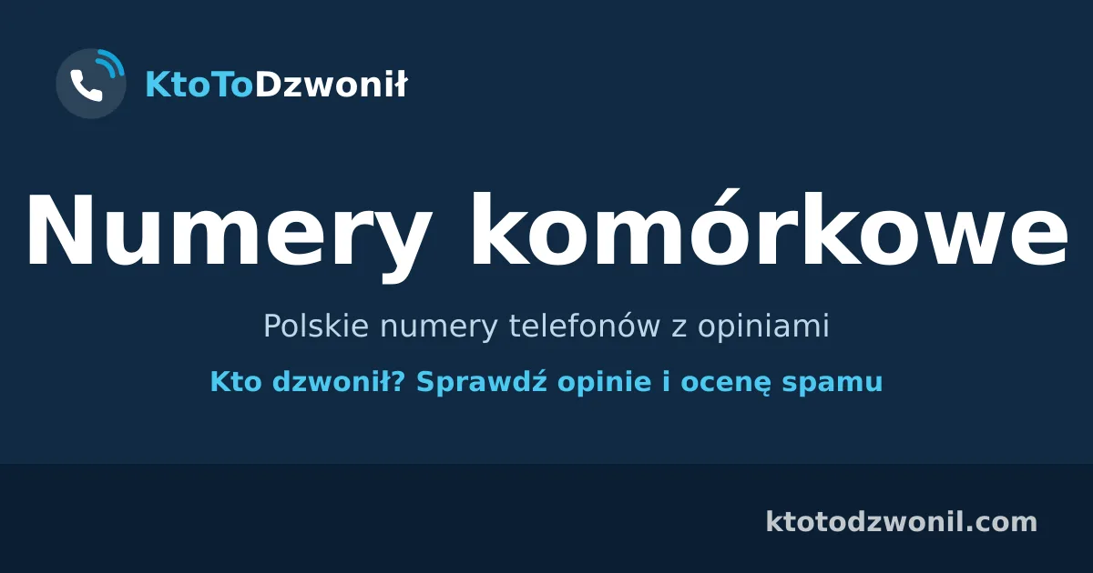 Numery komórkowe - Polskie numery telefonów z opiniami