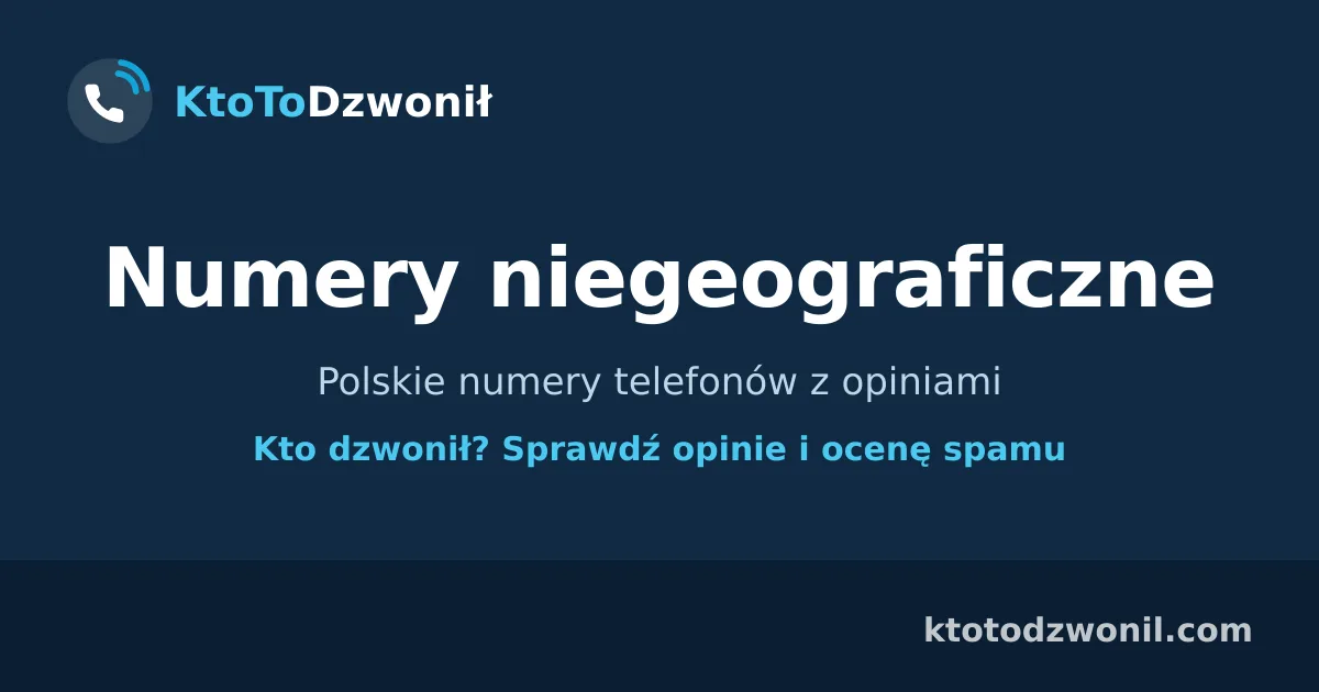 Numery niegeograficzne - Polskie numery telefonów z opiniami