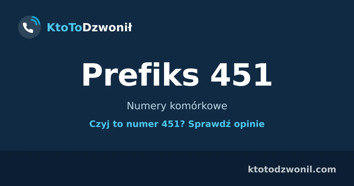 Prefiks 451 (+48 451) - Numery komórkowe