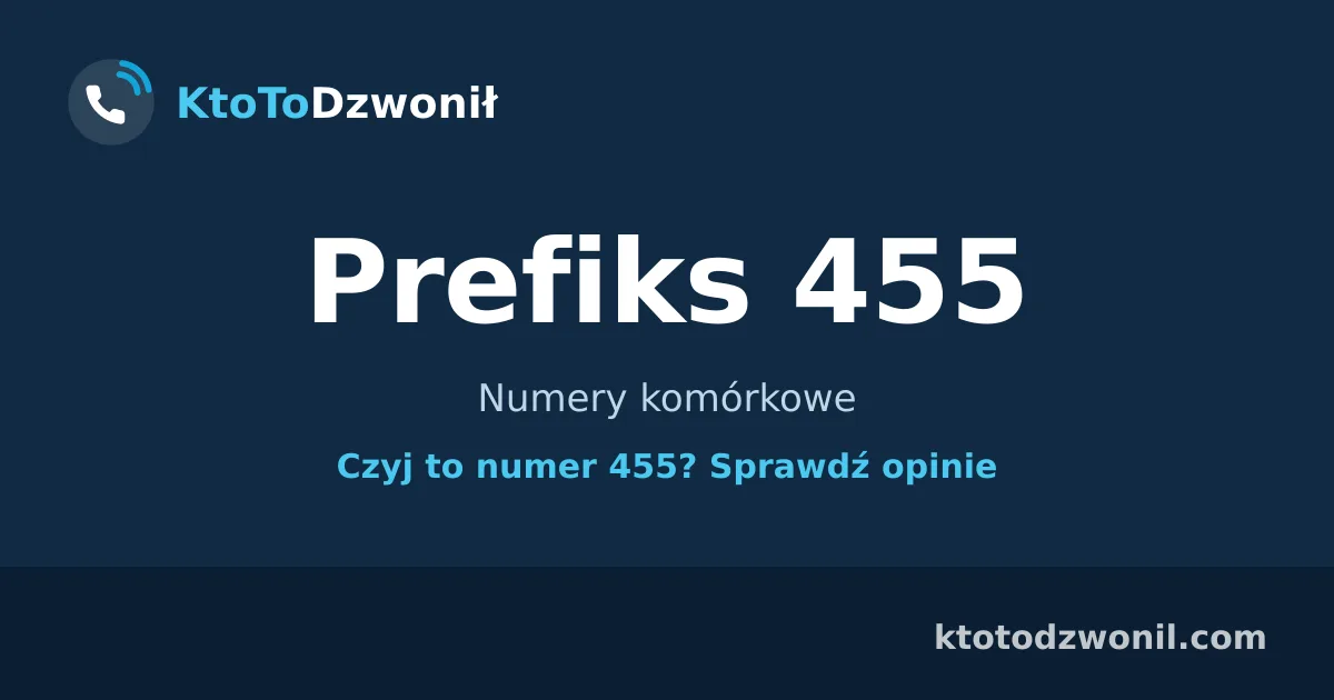 Prefiks 455 (+48 455) - Numery komórkowe