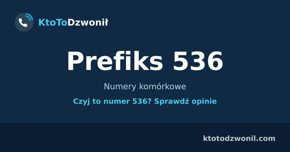 Prefiks 536 (+48 536) - Numery komórkowe