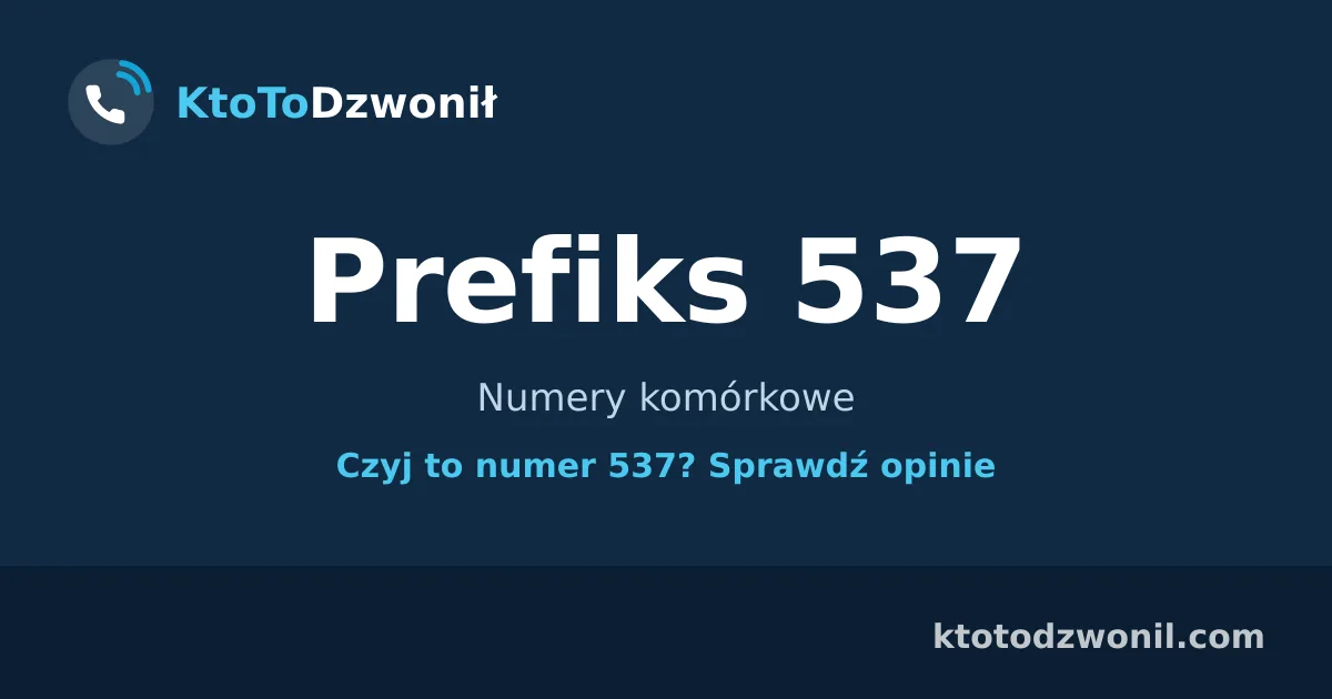 Prefiks 537 (+48 537) - Numery komórkowe