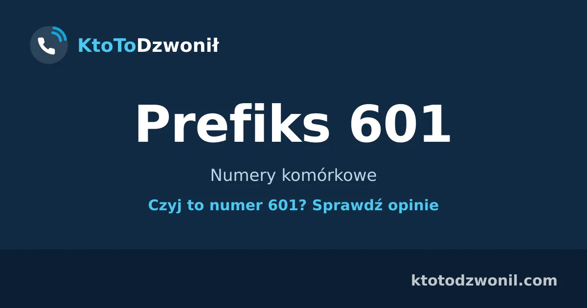 Prefiks 601 (+48 601) - Numery komórkowe