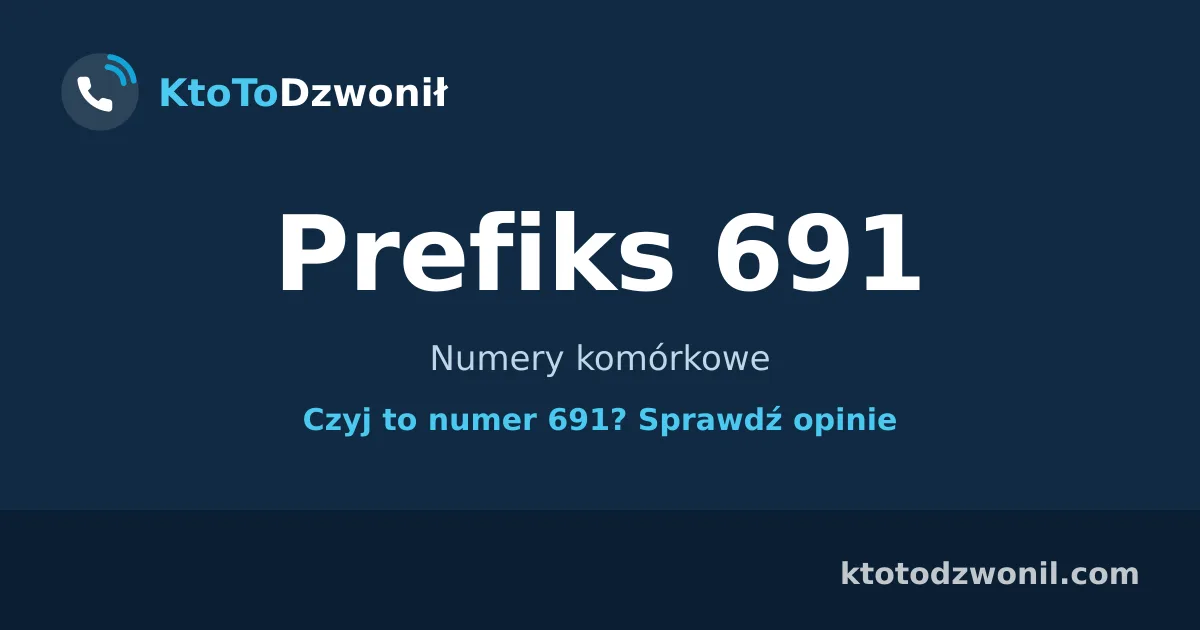 Prefiks 691 (+48 691) - Numery komórkowe