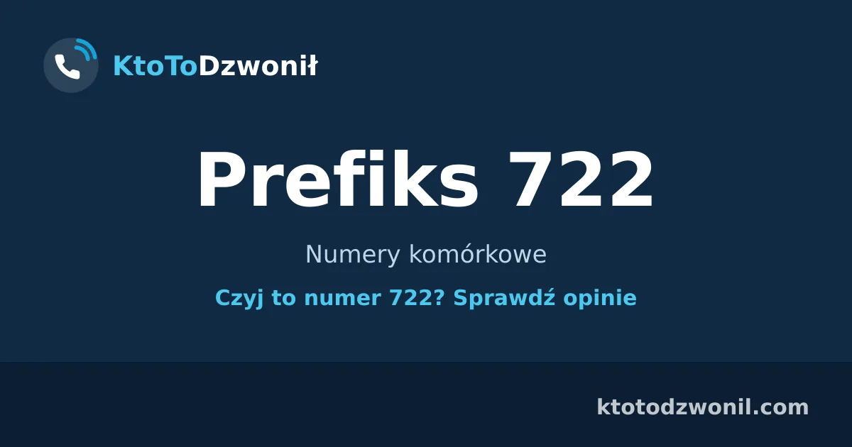 Prefiks 722 (+48 722) - Numery komórkowe