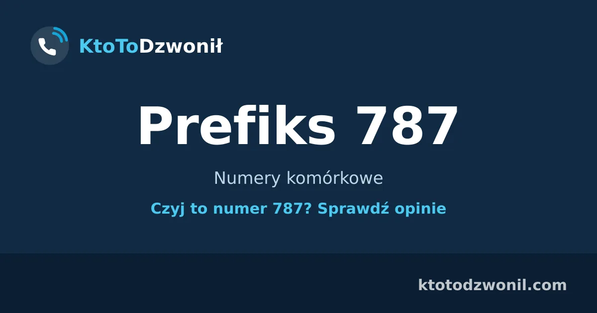 Prefiks 787 (+48 787) - Numery komórkowe