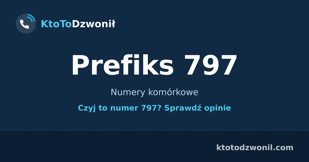 Prefiks 797 (+48 797) - Numery komórkowe