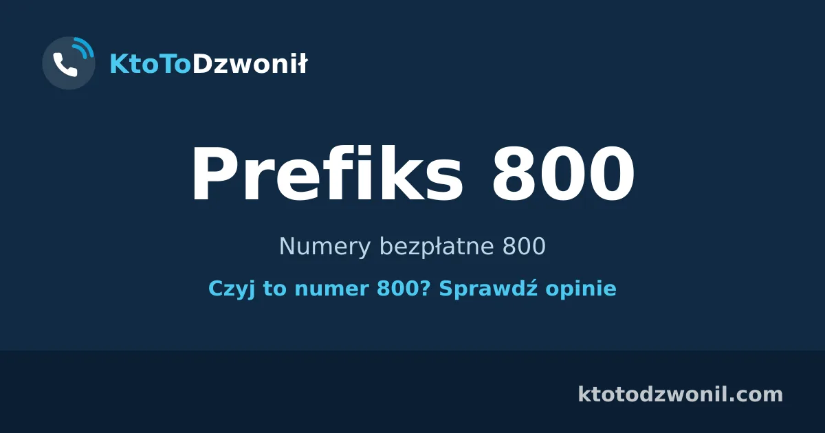 Prefiks 800 (+48 800) - Numery bezpłatne 800