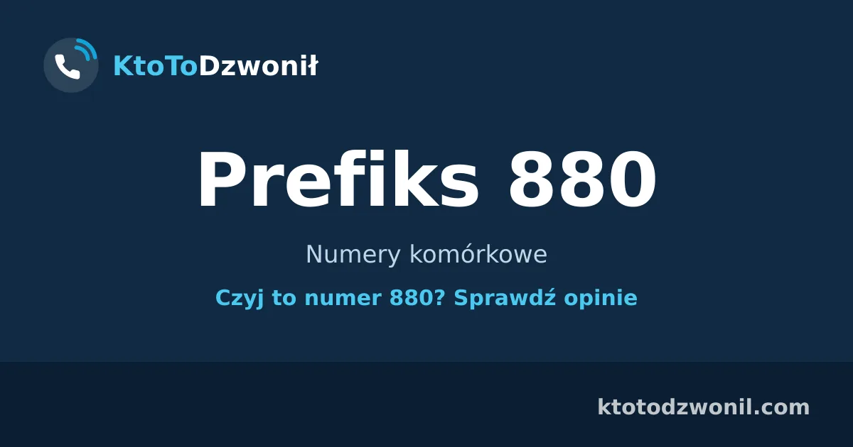 Prefiks 880 (+48 880) - Numery komórkowe