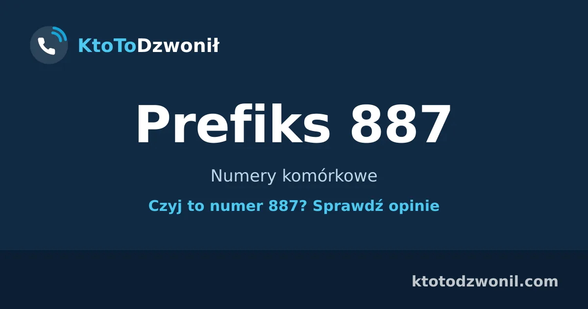 Prefiks 887 (+48 887) - Numery komórkowe