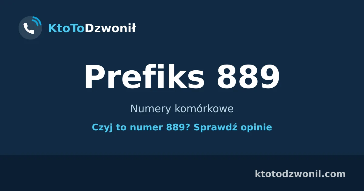 Prefiks 889 (+48 889) - Numery komórkowe