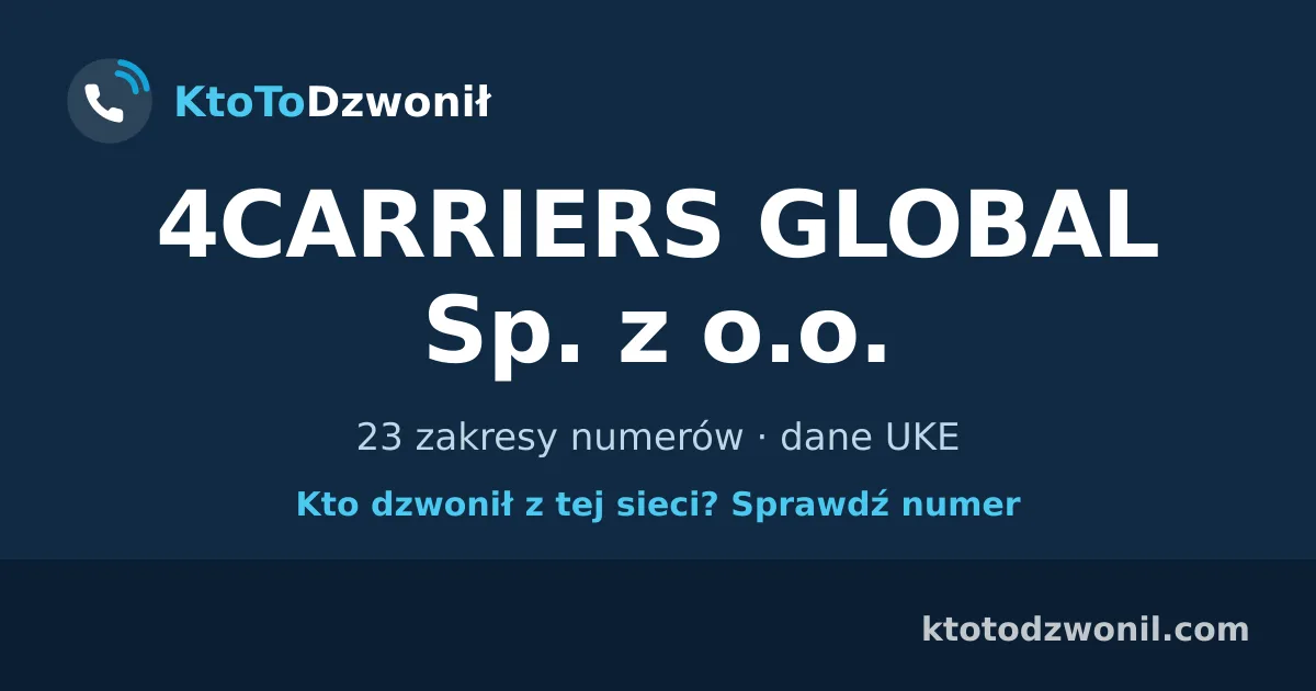 4CARRIERS GLOBAL Sp. z o.o. - 23 zakresy numerów · dane UKE