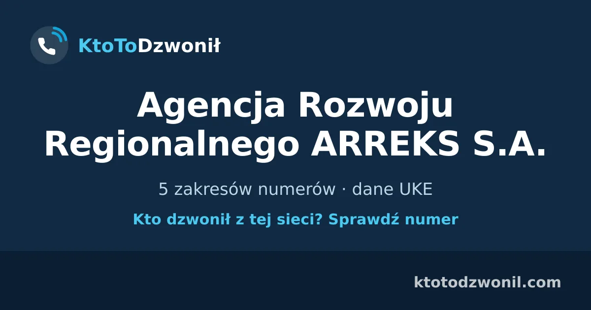 Agencja Rozwoju Regionalnego ARREKS S.A. - 5 zakresów numerów · dane UKE
