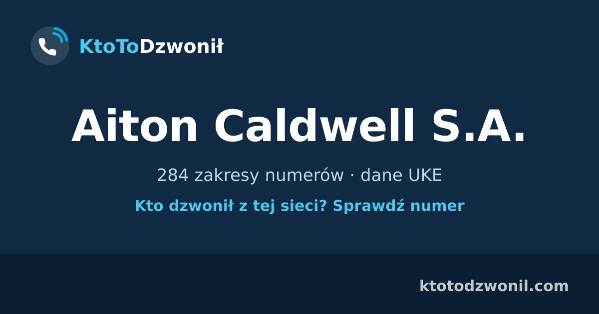 Aiton Caldwell S.A. - 284 zakresy numerów · dane UKE