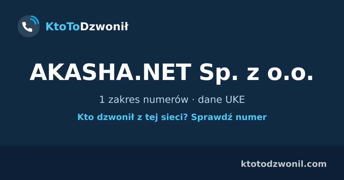 AKASHA.NET Sp. z o.o. - 1 zakres numerów · dane UKE