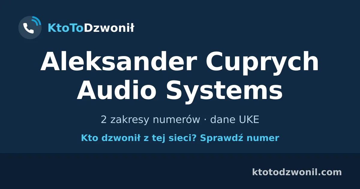Aleksander Cuprych Audio Systems - 2 zakresy numerów · dane UKE