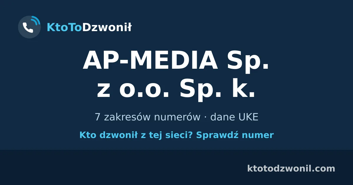 AP-MEDIA Sp. z o.o. Sp. k. - 7 zakresów numerów · dane UKE