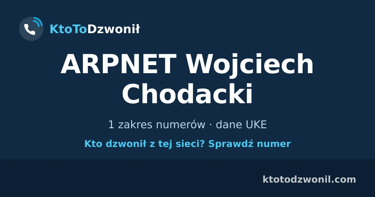 ARPNET Wojciech Chodacki - 1 zakres numerów · dane UKE
