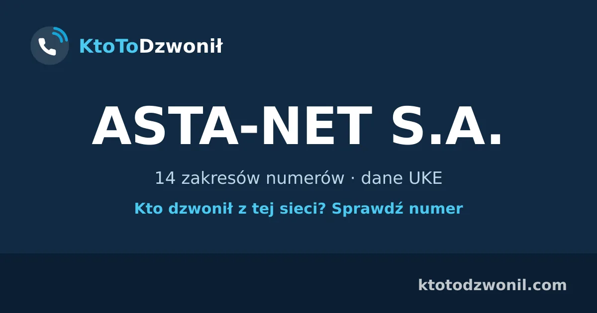 ASTA-NET S.A. - 14 zakresów numerów · dane UKE