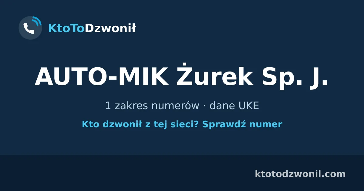 AUTO-MIK Żurek Sp. J. - 1 zakres numerów · dane UKE