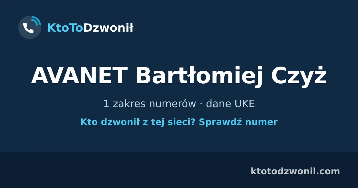 AVANET Bartłomiej Czyż - 1 zakres numerów · dane UKE
