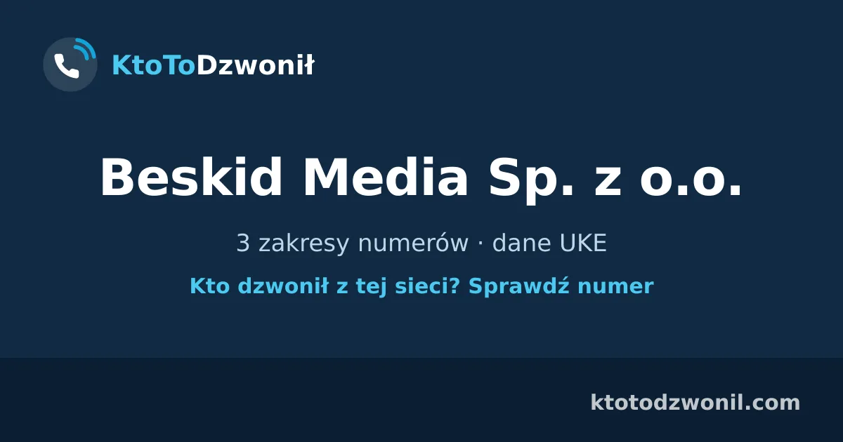 Beskid Media Sp. z o.o. - 3 zakresy numerów · dane UKE