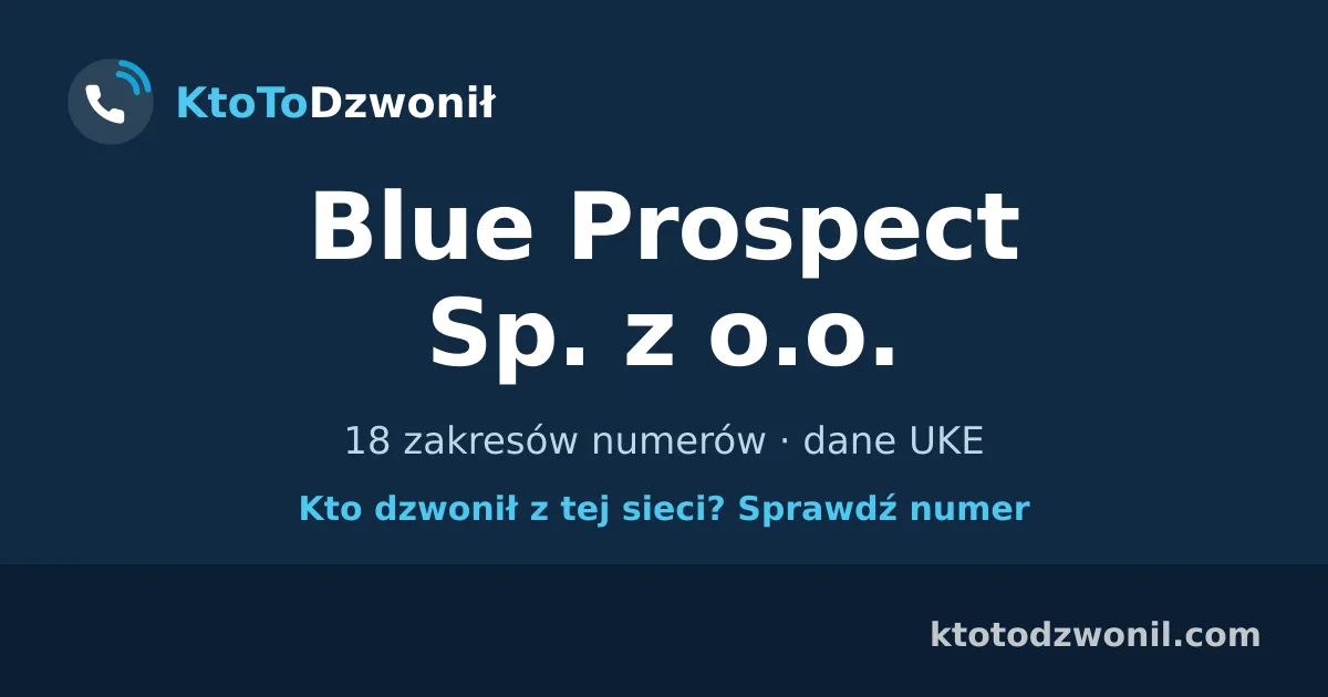 Blue Prospect Sp. z o.o. - 18 zakresów numerów · dane UKE