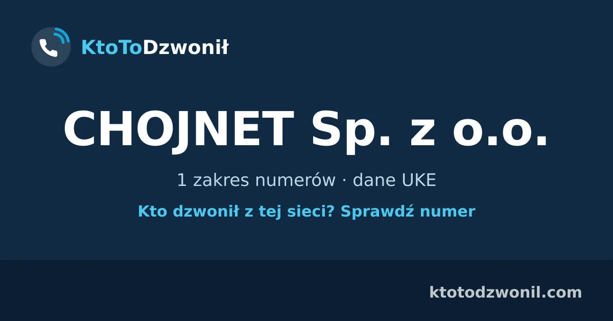CHOJNET Sp. z o.o. - 1 zakres numerów · dane UKE
