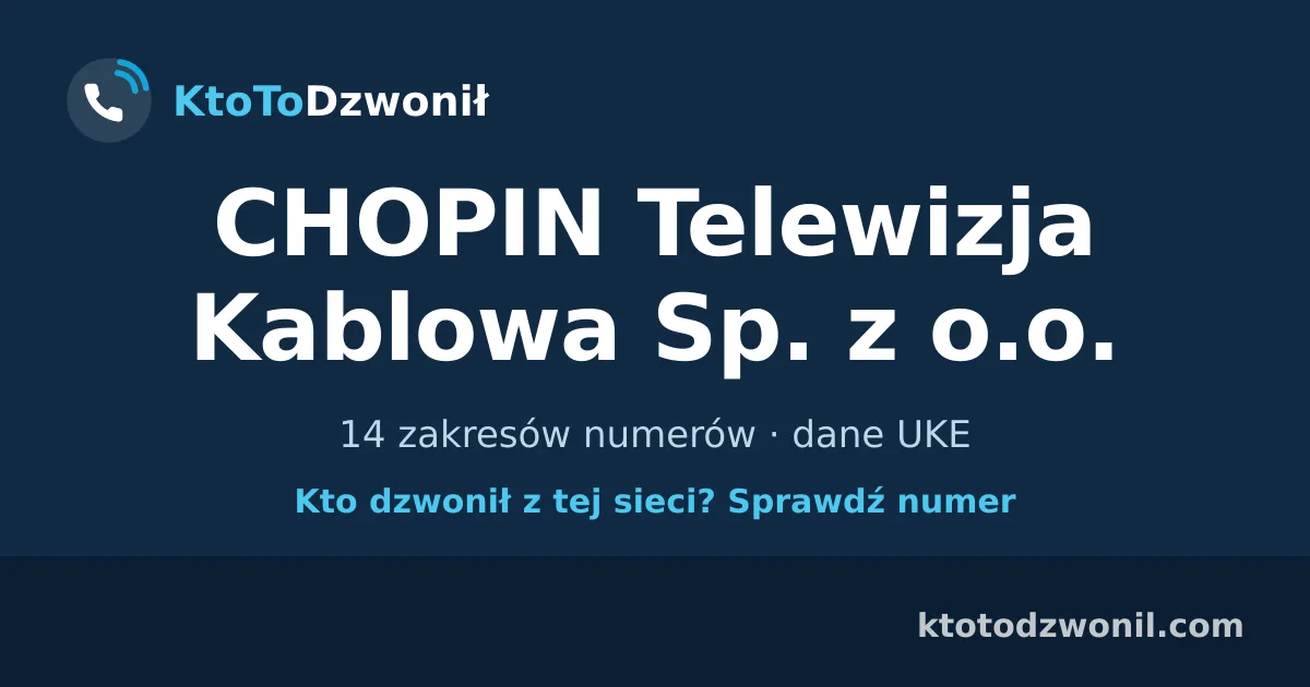 CHOPIN Telewizja Kablowa Sp. z o.o. - 14 zakresów numerów · dane UKE