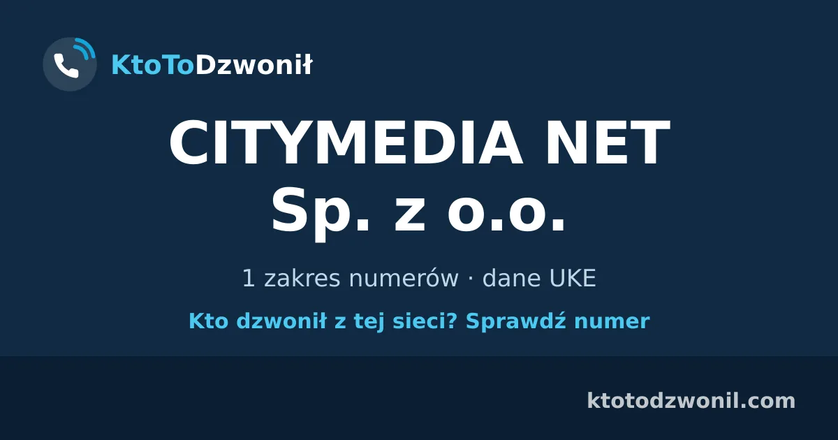 CITYMEDIA NET Sp. z o.o. - 1 zakres numerów · dane UKE