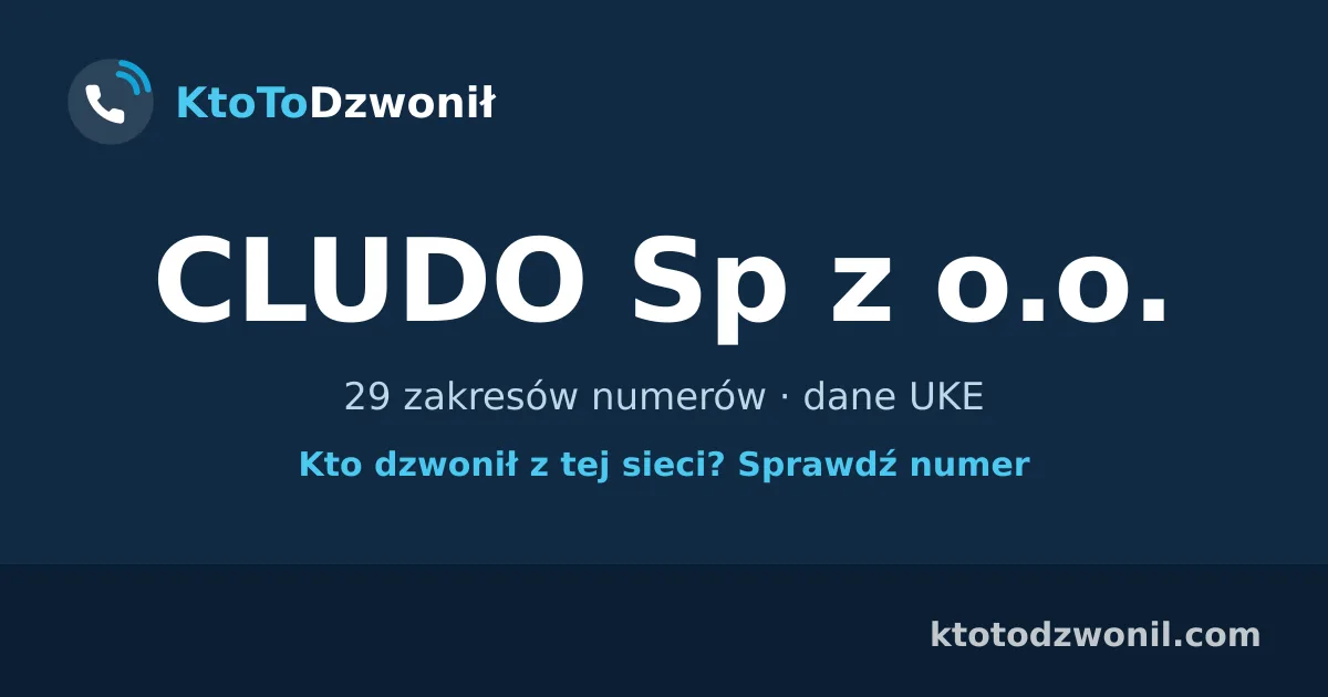 CLUDO Sp z o.o. - 29 zakresów numerów · dane UKE