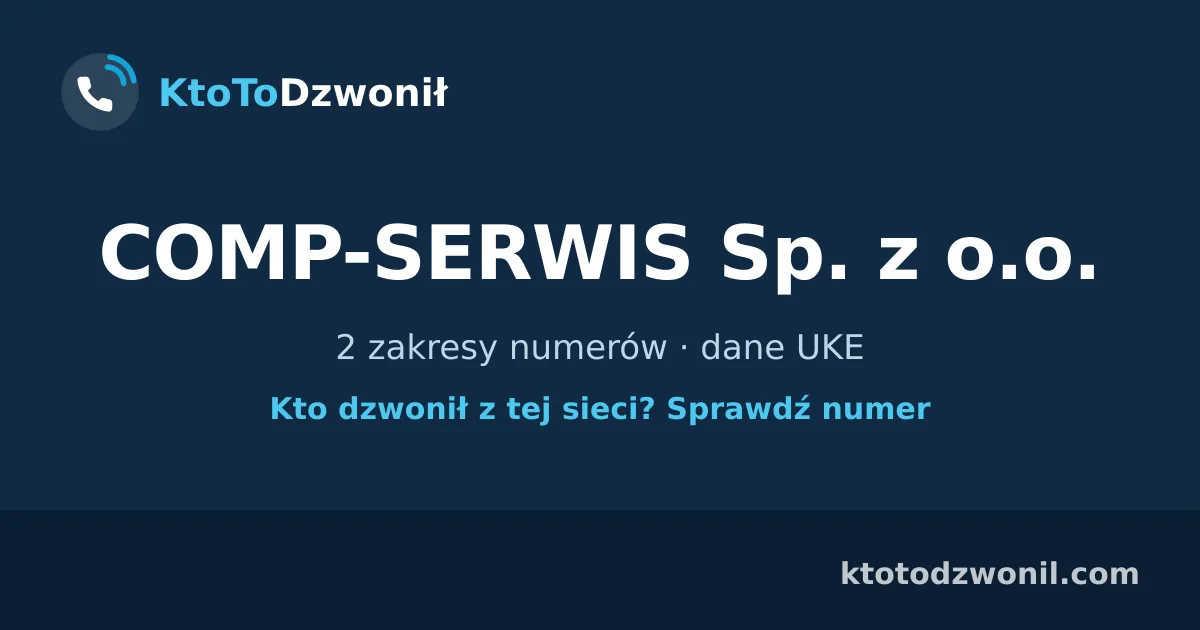 COMP-SERWIS Sp. z o.o. - 2 zakresy numerów · dane UKE