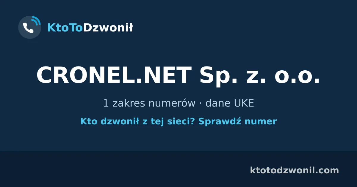 CRONEL.NET Sp. z. o.o. - 1 zakres numerów · dane UKE