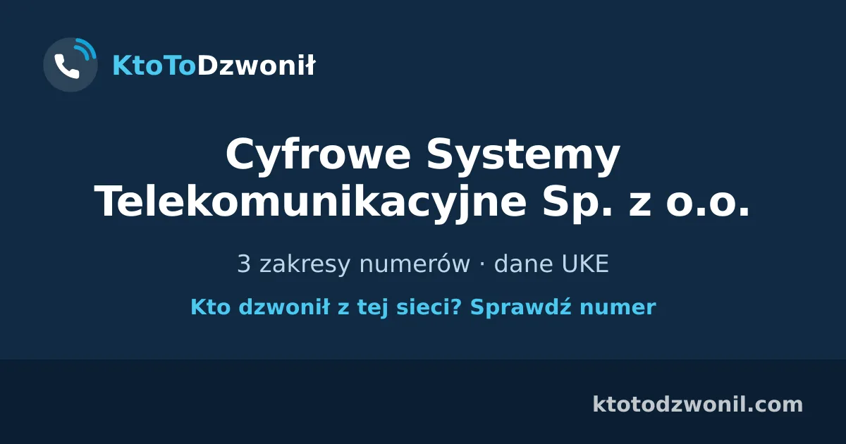 Cyfrowe Systemy Telekomunikacyjne Sp. z o.o. - 3 zakresy numerów · dane UKE