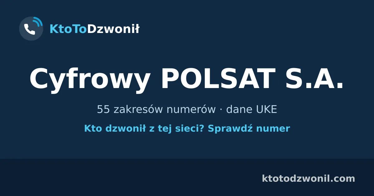 Cyfrowy POLSAT S.A. - 55 zakresów numerów · dane UKE